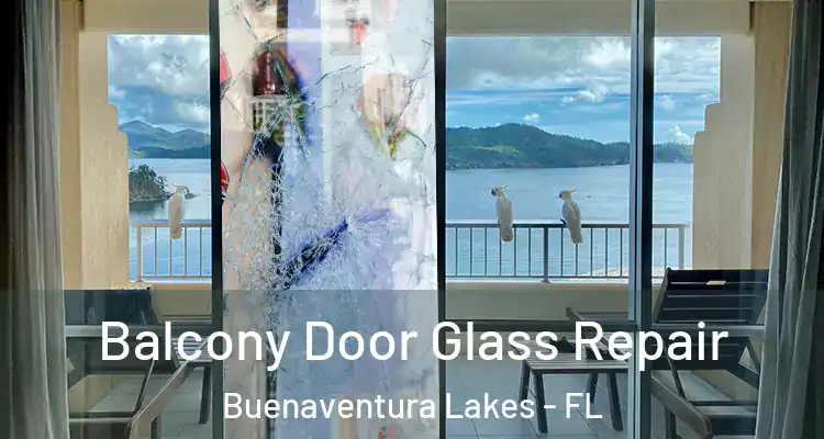  Balcony Door Glass Repair Buenaventura Lakes - FL