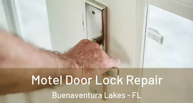  Motel Door Lock Repair Buenaventura Lakes - FL