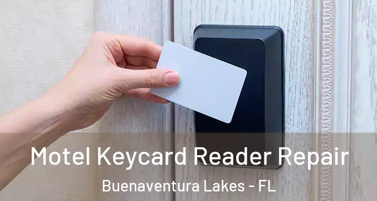  Motel Keycard Reader Repair Buenaventura Lakes - FL