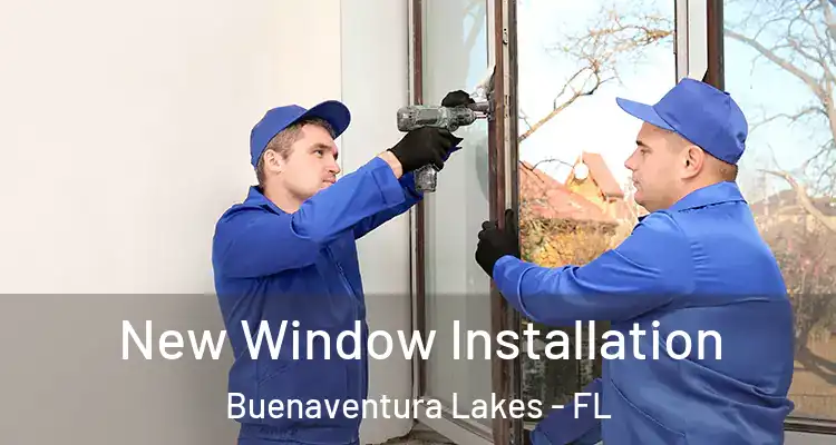  New Window Installation Buenaventura Lakes - FL