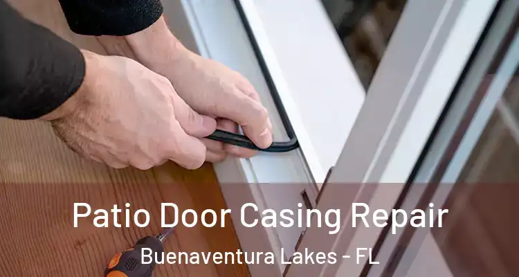  Patio Door Casing Repair Buenaventura Lakes - FL