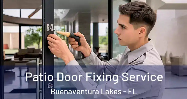  Patio Door Fixing Service Buenaventura Lakes - FL