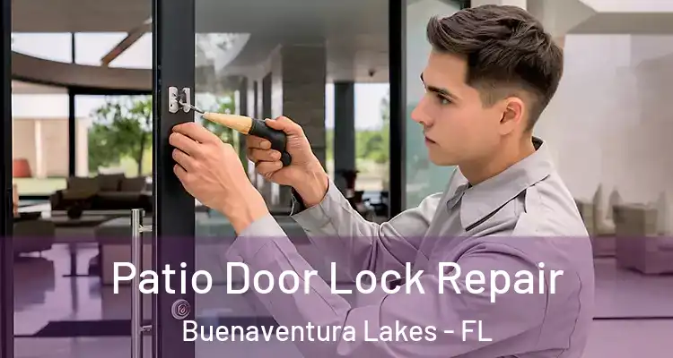  Patio Door Lock Repair Buenaventura Lakes - FL
