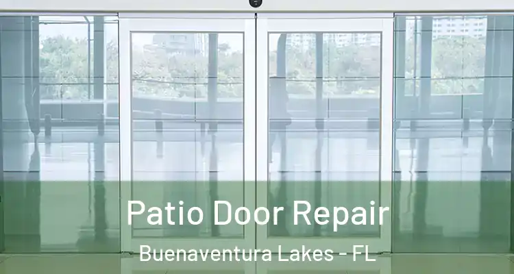  Patio Door Repair Buenaventura Lakes - FL