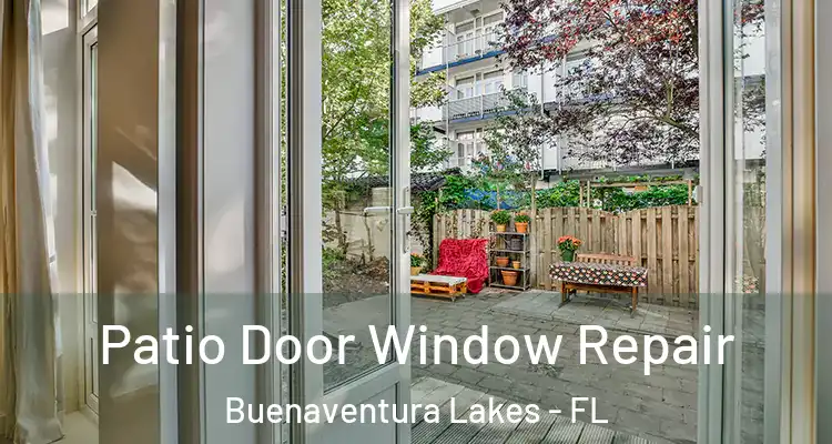  Patio Door Window Repair Buenaventura Lakes - FL