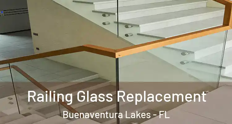 Railing Glass Replacement Buenaventura Lakes - FL