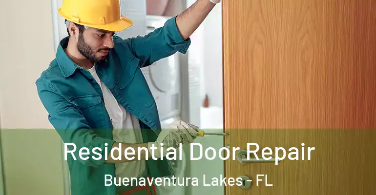  Residential Door Repair Buenaventura Lakes - FL
