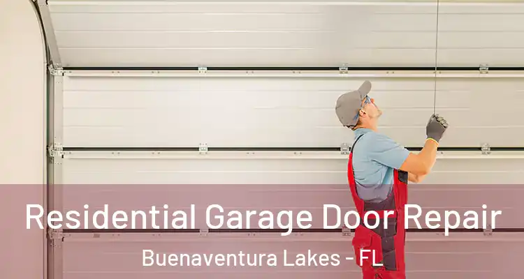  Residential Garage Door Repair Buenaventura Lakes - FL