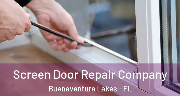  Screen Door Repair Company Buenaventura Lakes - FL