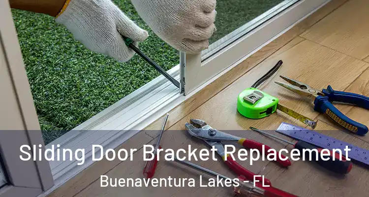  Sliding Door Bracket Replacement Buenaventura Lakes - FL