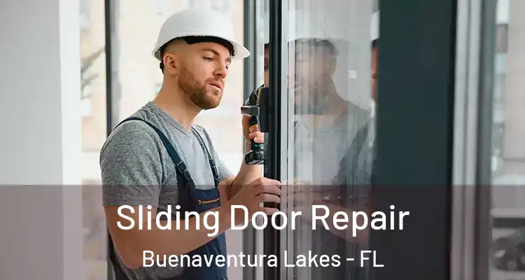  Sliding Door Repair Buenaventura Lakes - FL