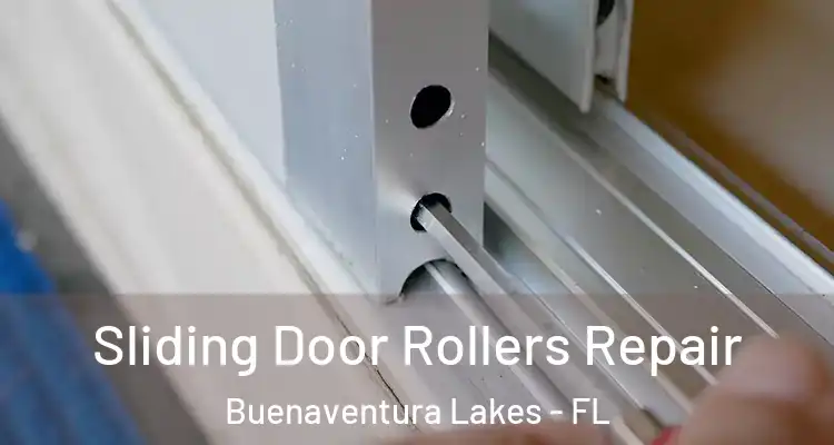  Sliding Door Rollers Repair Buenaventura Lakes - FL