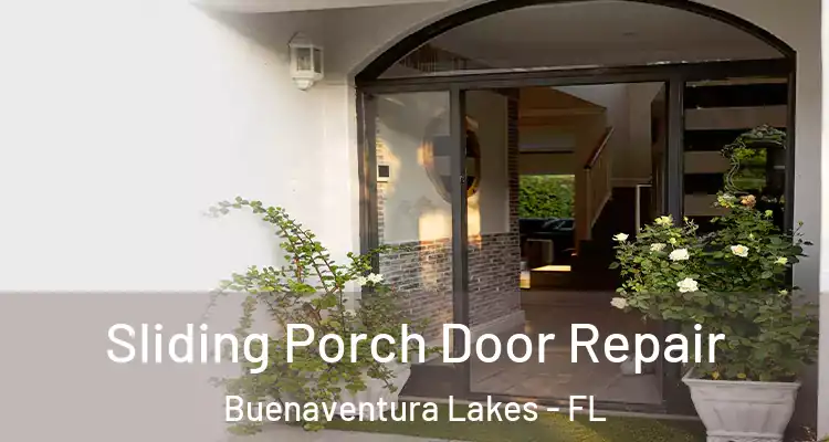  Sliding Porch Door Repair Buenaventura Lakes - FL